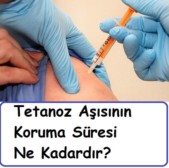 Tetanoz Aşısının Koruma Süresi Ne Kadardır